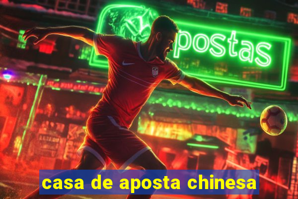 casa de aposta chinesa